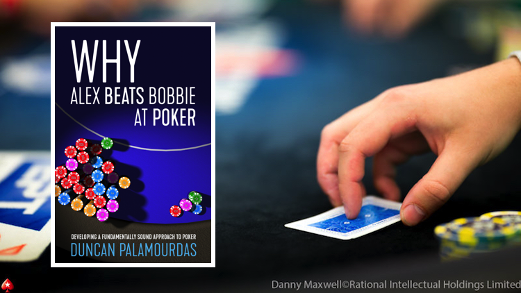 "Why Alex Beats Bobbie at Poker" by Duncan Palamourdas
